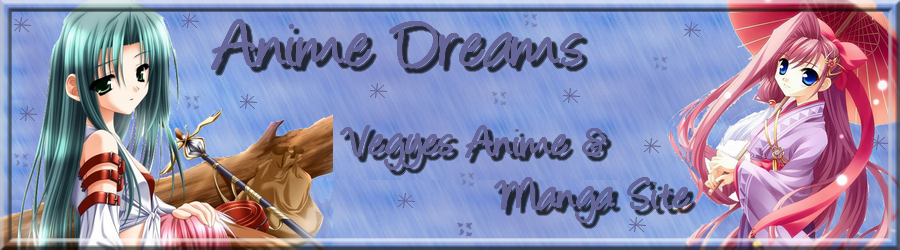 © Anime Dreams Fan Site ©